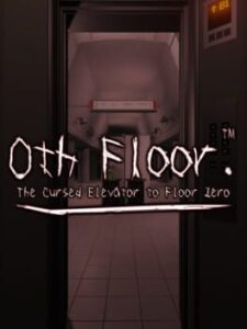 0th floor.: The Cursed Elevator To Floor Zero