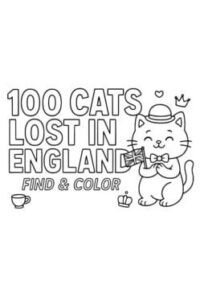 100 Cats Lost in England Find & Color