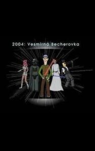 2004: Space Becherovka