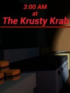 3:00 AM at The Krusty Krab