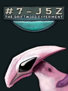 #7-J5Z: The Driftwood Experiment