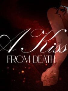 A Kiss From Death