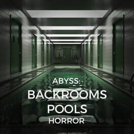 Abyss: Backrooms Pools Horror