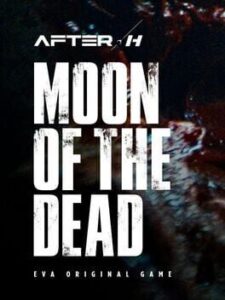 After-H: Moon of the Dead