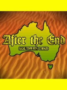 After The End: Southern Land