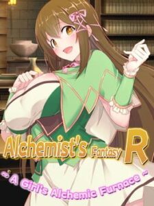 Alchemist's Fantasy R: A Girl's Alchemic Furnace