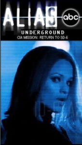 Alias Underground Episode 6: CIA Mission – Return To SD-6