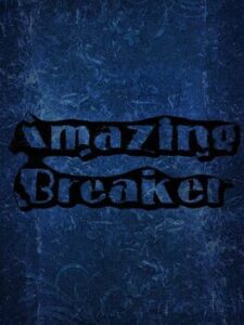 Amazing Breaker