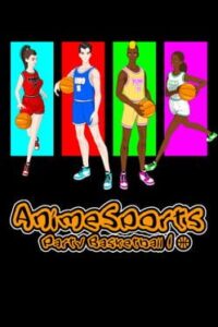 Animesports: Party Basketball!