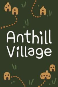 Anthill Village