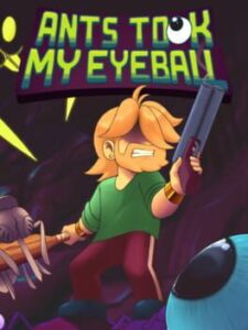 Ants Took My Eyeball