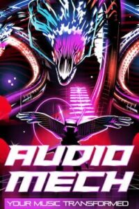 Audiomech: Your Music Transformed