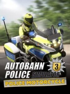 Autobahn Police Simulator 3: Police Motorcycle