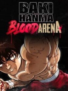 Baki Hanma: Blood Arena