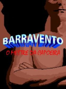 Barravento: O Mestre da Capoeira