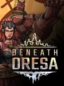 Beneath Oresa