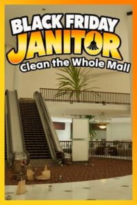 Black Friday Janitor: Clean the Whole Mall