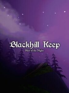 Blackhill Keep: Heir of the Night