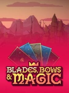 Blades, Bows & Magic