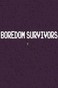 Boredom Survivors