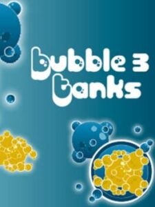 Bubble Tanks 3