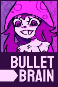 Bullet Brain