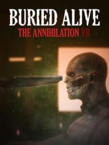 Buried Alive: The Annihilation VR