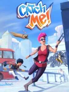 Catch Me!