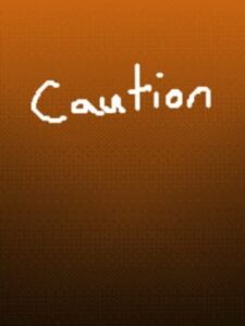Caution