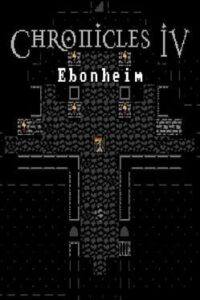 Chronicles IV: Ebonheim