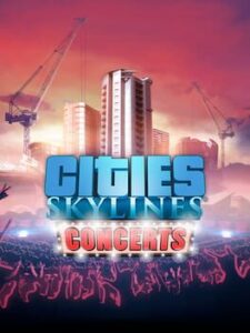Cities: Skylines - Concerts