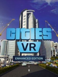 Cities: VR - Enhanced Edition