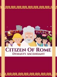 Citizen of Rome - Dynasty Ascendant