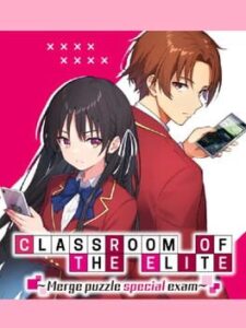 Classroom of the Elite: Merge Puzzle Special Exam
