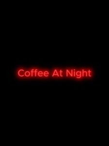 Coffee At Night
