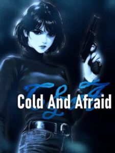 Cold and Afraid