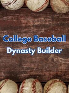 College Baseball: Dynasty Builder