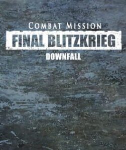 Combat Mission: Final Blitzkrieg - Downfall
