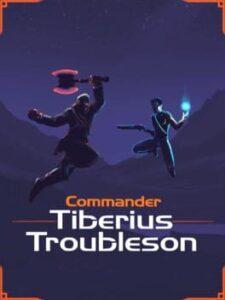 Commander Tiberius Troubleson