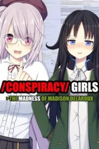 Conspiracy Girls: The Madness of Madison Delaroux