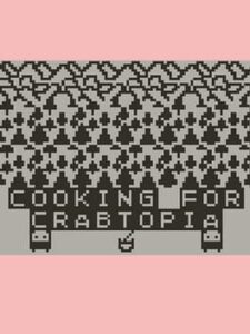 Cooking for CrabTopia!