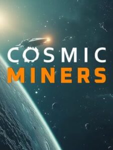 Cosmic Miners