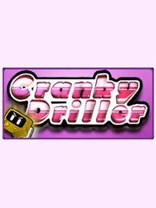 Cranky Driller