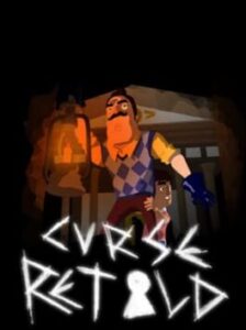 Curse Retold: A Hello Neighbor Tribute