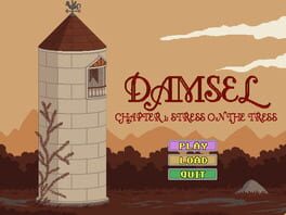 Damsel: Chapter 1 - Stress on the Tress