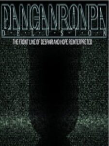Danganronpa Delusion: The Front Line of Despair and Hope Reinterpreted