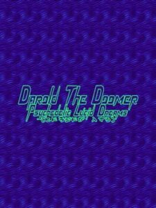 Darold the Doomer: Psychedelic Lucid Dreams