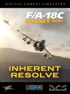 DCS World: F/A-18C Inherent Resolve Campaign by Looking Glass