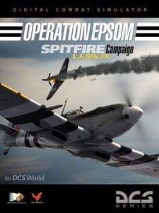 DCS World: Spitfire - Epsom Campaign