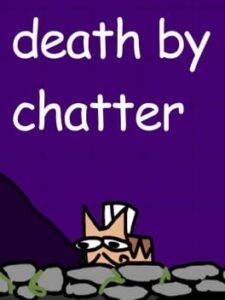 Death By Chatter